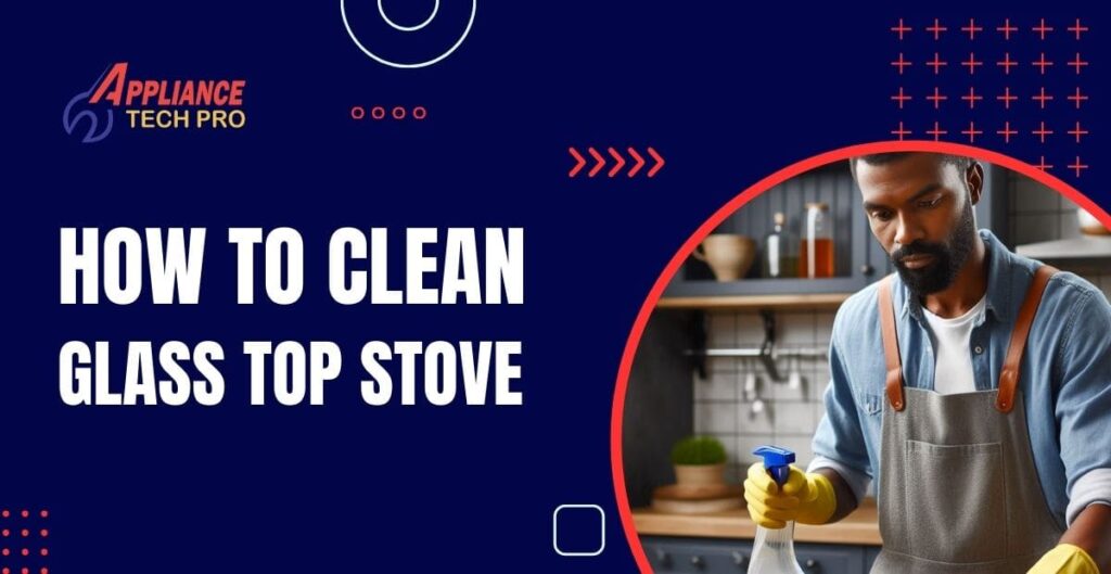 How to Clean a Glass Top Stove